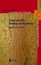 J. M. Brown, J.M. Brown, Hofmann, Hofmann, P. Hofmann, M Brown... - Organometallic Bonding and Reactivity