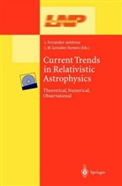 Leonard Fernández-Jambrina, Leonardo Fernández-Jambrina, Luis Manuel González-Romero, Manuel González-Romer - Current Trends in Relativistic Astrophysics