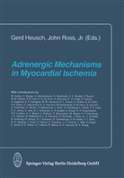 Heuch, G Heuch, G. Heuch, Ross, Ross, J. Ross - Adrenergic Mechanisms in Myocardial Ischemia