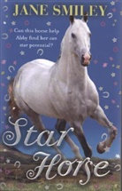 Jane Smiley, Smiley Jane - Star Horse