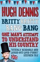 Hugh Dennis, Dennis Hugh - Britty Britty Bang Bang