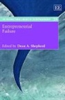 Dean Shepherd, Dean A. Shepherd, Dean A. Shepherd - Entrepreneurial Failure