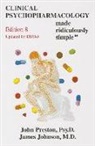 James Johnson, John Preston, John/ Johnson Preston - Clinical Psychopharmacology Made Ridiculously Simple
