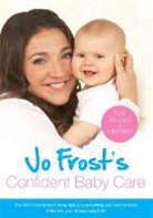 Jo Frost, Frost Jo - Jo Frost's Confident Baby Care
