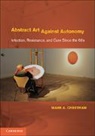 Mark A. Cheetham, Mark A. (University of Toronto) Cheetham, Cheetham Mark A. - Abstract Art Against Autonomy