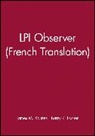 James M. Kouzes, James M. Kouzes, James M. (Emeritus Kouzes, James M. Posner Kouzes, Jm Kouzes, Barry Z. Posner... - Lpi Observer (French Translation)