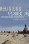 Dr. Oskar Verkaaik, Oskar Verkaaik, Oskar Verkaaik - Religious Architecture
