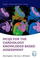 Daniel Augustine, Daniel (Specialty Trainee in Cardiology Augustine, Daniel Leeson Augustine, Augustine Daniel, Ali Khavandi, Ali (Cardiologist Specialist Registrar Khavandi... - Mcqs for Cardiology Knowledge Based Assessment