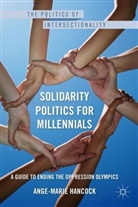 A Hancock, A. Hancock, Ange-Marie Hancock - Solidarity Politics for Millennials