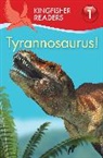 Thea Feldman, Claire Llewellyn - Kingfisher Readers:Tyrannosaurus! (Level 1: Beginning to Read)