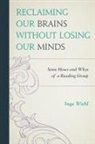Inga Wiehl, Wiehl Inga - Reclaiming Our Brains Without