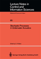 Charles R. Baker, Charle R Baker, Charles R Baker - Stochastic Processes in Underwater Acoustics