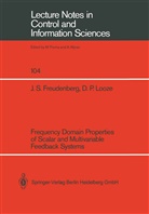 James Freudenberg, James S Freudenberg, James S. Freudenberg, Douglas P Looze, Douglas P. Looze - Frequency Domain Properties of Scalar and Multivariable Feedback Systems