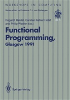 Rogardt Heldal, Carsten K. Holst, Carste K Holst, Carsten K Holst, Philip Wadler - Functional Programming, Glasgow 1991