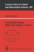 Achim Ilchmann - Non-Identifier-Based High-Gain Adaptive Control