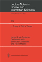 Ahmed M Tarras, Ahmed M. Tarras, Andr Titli, Andre Titli, Louis Trave, Louise Trave - Large Scale Systems: Decentralization, Structure Constraints, and Fixed Modes