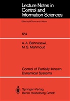 Ahmad Bahnasawi, Ahmad A Bahnasawi, Ahmad A. Bahnasawi, Magdi S Mahmoud, Magdi S. Mahmoud - Control of Partially-Known Dynamical Systems