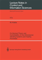 Werner Krabs - On Moment Theory and Controllability of One-Dimensional Vibrating Systems and Heating Processes