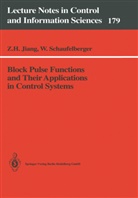 Zhihu Jiang, Zhihua Jiang, Walter Schaufelberger - Block Pulse Functions and Their Applications in Control Systems