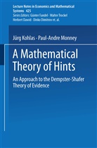 Juer Kohlas, Juerg Kohlas, Paul-Andre Monney - A Mathematical Theory of Hints