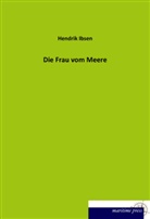 Hendrik Ibsen, Henrik Ibsen - Die Frau vom Meere