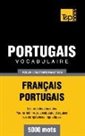 Taranov Andrey - Vocabulaire Français-Portugais pour l'autoformation - 5000 mots