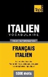 Taranov Andrey - Vocabulaire Français-Italien pour l'autoformation - 5000 mots