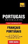 Taranov Andrey - Vocabulaire Français-Portugais pour l'autoformation - 9000 mots