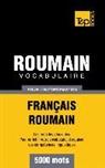Taranov Andrey - Vocabulaire Français-Roumain pour l'autoformation - 5000 mots
