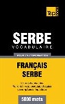Taranov Andrey - Vocabulaire Français-Serbe pour l'autoformation - 5000 mots