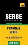 Taranov Andrey - Vocabulaire Français-Serbe pour l'autoformation - 7000 mots