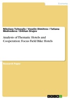 Veseli Dimitrov, Veselin Dimitrov, Tat Medvedeva, Tatiana Medvedeva, Ork Orujov, Orkhan Orujov... - Analysis of Thematic Hotels and Cooperation: Focus Field Bike Hotels