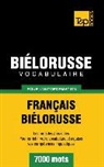 Taranov Andrey - Vocabulaire Français-Biélorusse pour l'autoformation - 7000 mots
