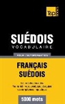 Taranov Andrey - Vocabulaire Français-Suédois pour l'autoformation - 5000 mots