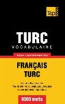 Taranov Andrey - Vocabulaire Français-Turc pour l'autoformation - 9000 mots