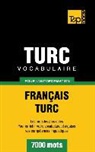 Taranov Andrey - Vocabulaire Français-Turc pour l'autoformation - 7000 mots