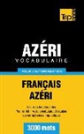 Taranov Andrey - Vocabulaire Français-Azéri pour l'autoformation - 3000 mots