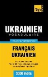 Taranov Andrey - Vocabulaire Français-Ukrainien pour l'autoformation - 3000 mots