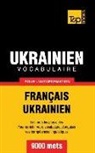 Taranov Andrey - Vocabulaire Français-Ukrainien pour l'autoformation - 9000 mots