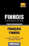 Taranov Andrey - Vocabulaire Français-Finnois pour l'autoformation - 5000 mots