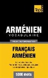 Taranov Andrey - Vocabulaire Français-Arménien pour l'autoformation - 5000 mots