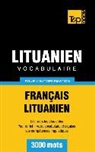 Taranov Andrey - Vocabulaire Français-Lituanien pour l'autoformation - 3000 mots