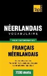 Taranov Andrey - Vocabulaire Français-Néerlandais pour l'autoformation - 7000 mots