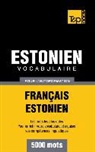 Taranov Andrey - Vocabulaire Français-Estonien pour l'autoformation - 5000 mots