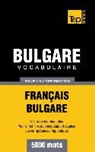 Taranov Andrey - Vocabulaire Français-Bulgare pour l'autoformation - 5000 mots