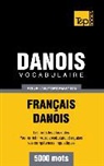 Taranov Andrey - Vocabulaire Français-Danois pour l'autoformation - 5000 mots