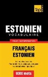 Taranov Andrey - Vocabulaire Français-Estonien pour l'autoformation - 9000 mots