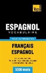 Taranov Andrey - Vocabulaire Français-Espagnol pour l'autoformation - 3000 mots