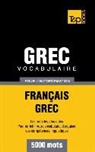 Taranov Andrey - Vocabulaire Français-Grec pour l'autoformation - 5000 mots