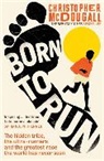 Christopher McDougall, McDougall Christopher - Born to Run Film Tie-In